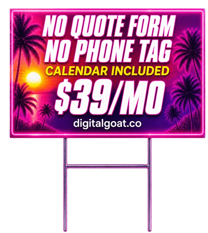 Yard sign: no quote form, no phone tag, calendar included, $39/mo